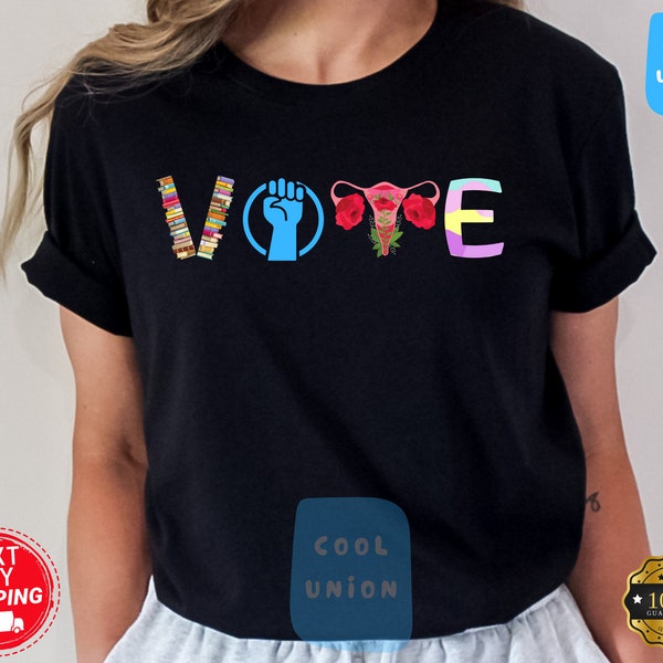 Vote Shirt, Banned Books Shirt, Reproductive Rights Tee, BLM Shirts, Political Activism Shirt, Pro Roe V Wade, Election Tshirts, LGBTQ Shirt