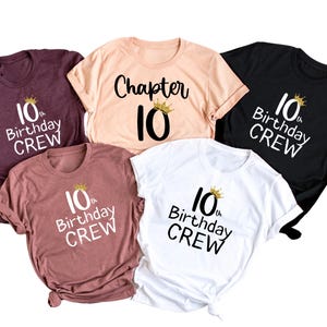 Chapter 10 Birthday , Tenth Birthday Crew Shirts ,  Birthday Group Shirt