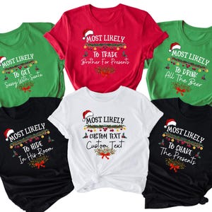 Most Likely To Shirts ,Family Matching Christmas Shirt,Funny Christmas Family Shirt ,Matching Christmas Shirt,Most likely to christmas shirt
