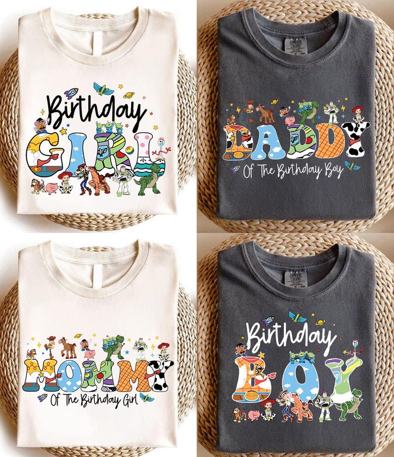 May include: Four t-shirts with birthday-themed designs. Two are off-white, and two are charcoal gray. Each shirt features colorful text and cartoon characters. The shirts read "Birthday Girl", "Daddy Of The Birthday Boy", "Mommy Of The Birthday Girl", and "Birthday Boy".