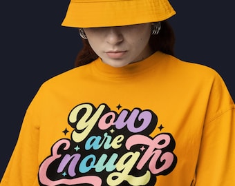 You Are Enough Shirt, Mental Health Shirt, Therapy T Shirt, Self Love Shirt, Valentine Sweatshirt, Valentine Shirt, You Are Enough Shirt
