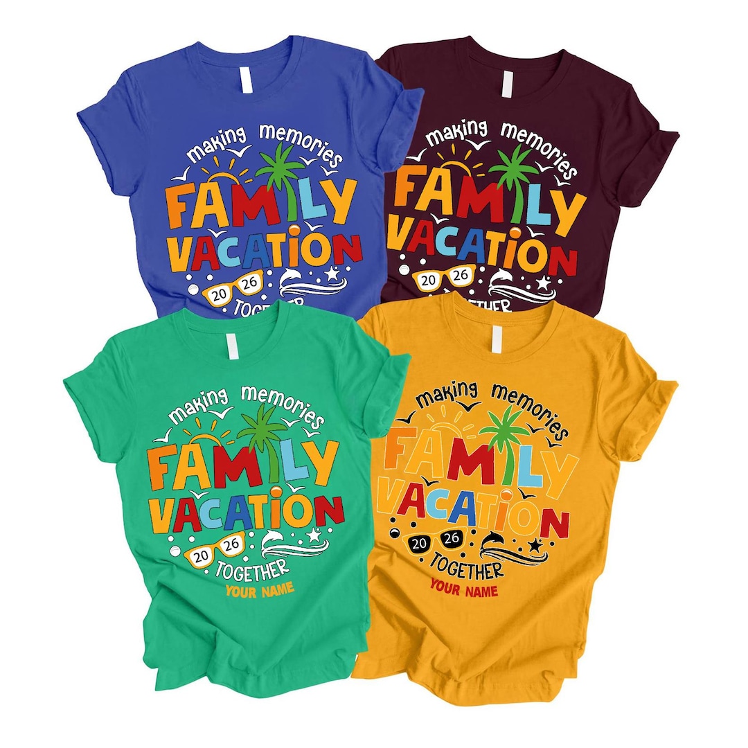 Making Memories Family Vacation 2026 Shirt,custom Family Trip Tee ...