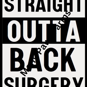 Straight Outta Back Surgery Design Bundle - SVG-, PNG- en JPEG-bestanden
