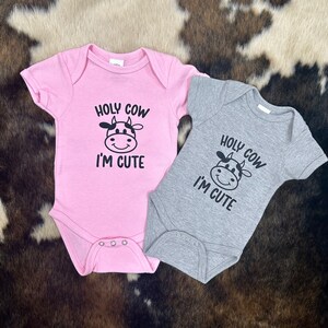 Holy Cow I&#39;m Cute Baby Onesie® | Cow Onesie® western Onesie®