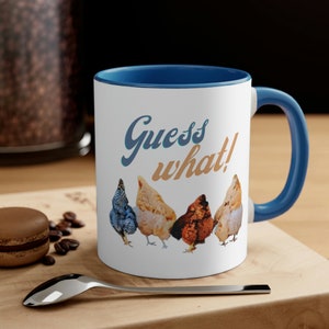 Guess What Chicken Butt Coffee Mug