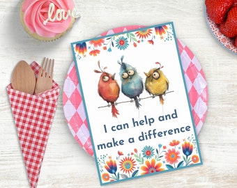May include: A colourful card featuring three cartoon birds perched on a branch. The card has a floral border and the text "I can help and make a difference".