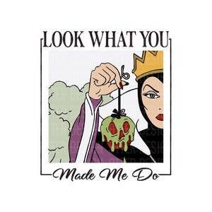 Look What You Made Me Do png, Evil Queen png, Villain png, Snow White Png, Ursula Png Vacation png, Magical Place on Earth Gift