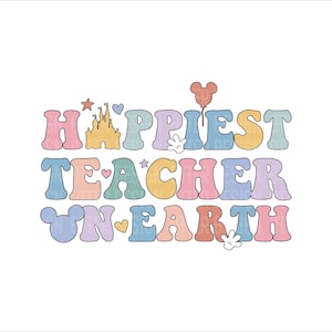 Happiest Teacher On Earth Png Svg, Back To School Png Svg, 1st Day Of School Png, Teacher Png, Magic Castle Png, Teacher Gift Png Svg