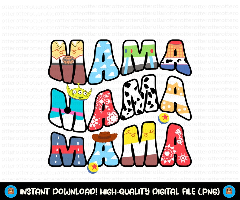 May include: A colourful graphic design of the word "MAMA" with each letter decorated with different characters from the Toy Story movie franchise. The letters are outlined in black and have a 3D effect.
