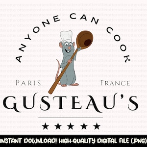 May include: A cartoon rat wearing a chef's hat holds a wooden spoon. The text "Anyone can cook" is in a circle around the rat. The text "Gusteau's" is below the rat. The text "Paris, France" is below the text "Gusteau's". There are four stars below the text "Gusteau's".