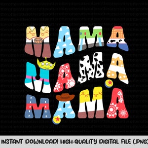 May include: A digital file featuring the word "Mama" repeated three times in a colourful, playful font. Each letter is decorated with iconic imagery from the Toy Story franchise, including Woody, Buzz Lightyear, and the alien toys.