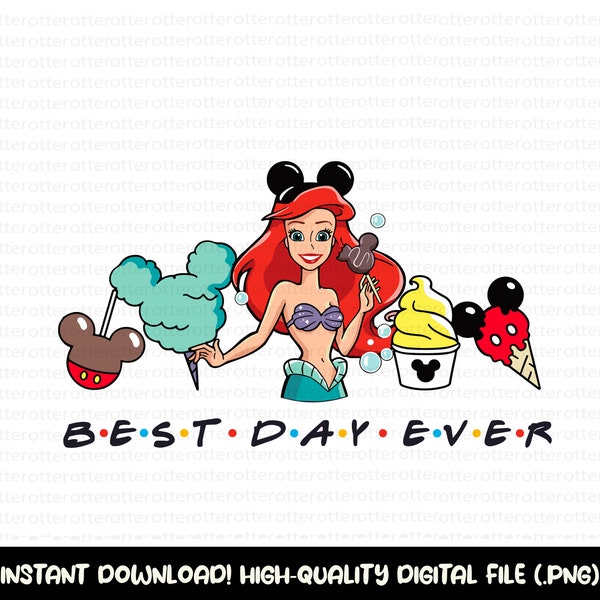 Best Day Ever Ariel Png, Ariel Svg, Svg For Cricut Sublimation, Best Day Ever Png Svg, Ariel Png, Princess Clipart, Little Mermaid Png Svg