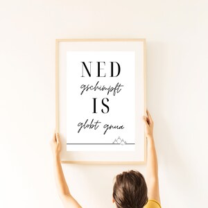 Wallart Bavarian saying &quot;Ned gschimpft ist globt gnua&quot; as a direct download for your wall in the office, dining room or hallway
