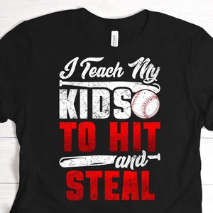 I Teach My Kids Baseball Coach Baseball Player Fan Training Batting Pitching Best Father&#39;s Day Gift T-shirt / Sweatshirt / Tank Top / Hoodie