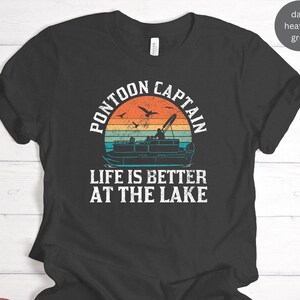 Pontoon Captain Captoon Crew Motor Boating Tritoon Boat Boater Lake Sailing Wakeboarding Gift T-shirt / Sweatshirt / Tank Top / Hoodie