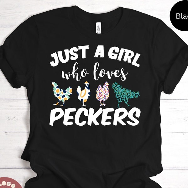 Girl Who Loves Pecker Bird Birdies Chickens Rooster Chicks Beak Seagull Hawks Eagle Owl Gift Ideas T-Shirt / Sweatshirt / Tank Top / Hoodie