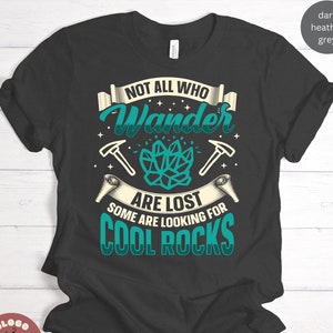 Best Gift For Rock Collector Geologist Archeologist Tshirt Tee Hobby Professional Interest Fun Love T-shirt / Sweatshirt / Tank Top / Hoodie