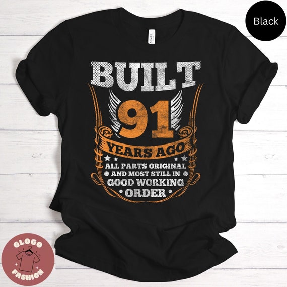 Not Everyone Look This Good At 91 Years Shirt 91st Birthday Not Everyone Look This Good At 91 Years Shirt 91st Birthday