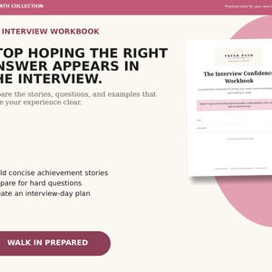 Może przedstawiać: Cyfrowy skoroszyt zatytułowany The Interview Confidence Workbook z kolekcji Fresh Path. Strona zawiera tekst dotyczący przygotowania do rozmowy kwalifikacyjnej, wypunktowania dotyczące historii osiągnięć, trudnych pytań i planu oraz przycisk Walk In Prepared.
