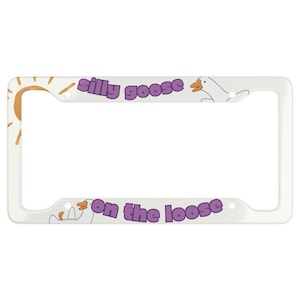 Ultra Slim Silly Goose On the Loose Aluminum License Plate Frame Funny Gen Z Meme Accessories Cute Car Decor Gift For Her