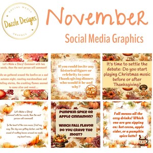 May include: A graphic design featuring the word "November" and "Social Media Graphics." The design includes six squares with fall-themed text prompts for social media engagement, such as "Pumpkin Spice or Apple Cinnamon?" and "Let's Make a Story!"
