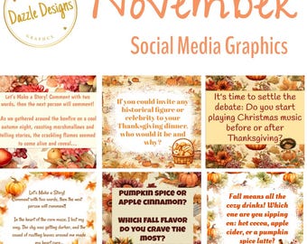 May include: A graphic design featuring the word "November" and "Social Media Graphics." The design includes six squares with fall-themed text prompts for social media engagement, such as "Pumpkin Spice or Apple Cinnamon?" and "Let's Make a Story!"