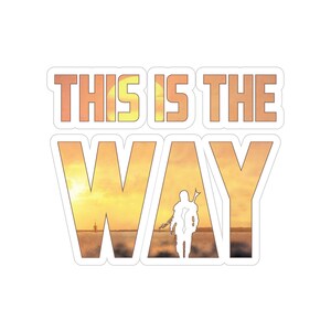 This is the Way to Declare Your Love for the Mandalorian - Vinyl Sticker