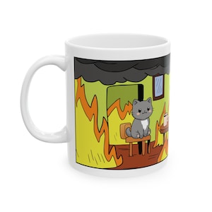 Das ist in Ordnung Lustiges Meme Keramikbecher Coole Tasse Es ist in Ordnung, ich bin fein Becher Alles ist fein Feuer Keramikbecher 11 Unze