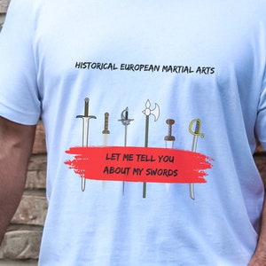 Historical European Martial Arts Shirt, HEMA Sword Tshirt, Sword Gift, Engarde, Medieval Tee, Fencing