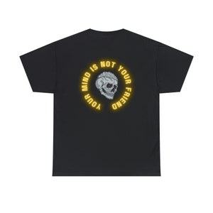 Tu mente no es tu amiga / Camisa personalizada / Atención plena / Automotivación / Regalo para él / Regalo del día del padre