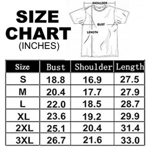 May include: Size chart for a t-shirt in inches. The chart shows the size, bust, shoulder, and length measurements for sizes S, M, L, XL, 2XL, and 3XL.