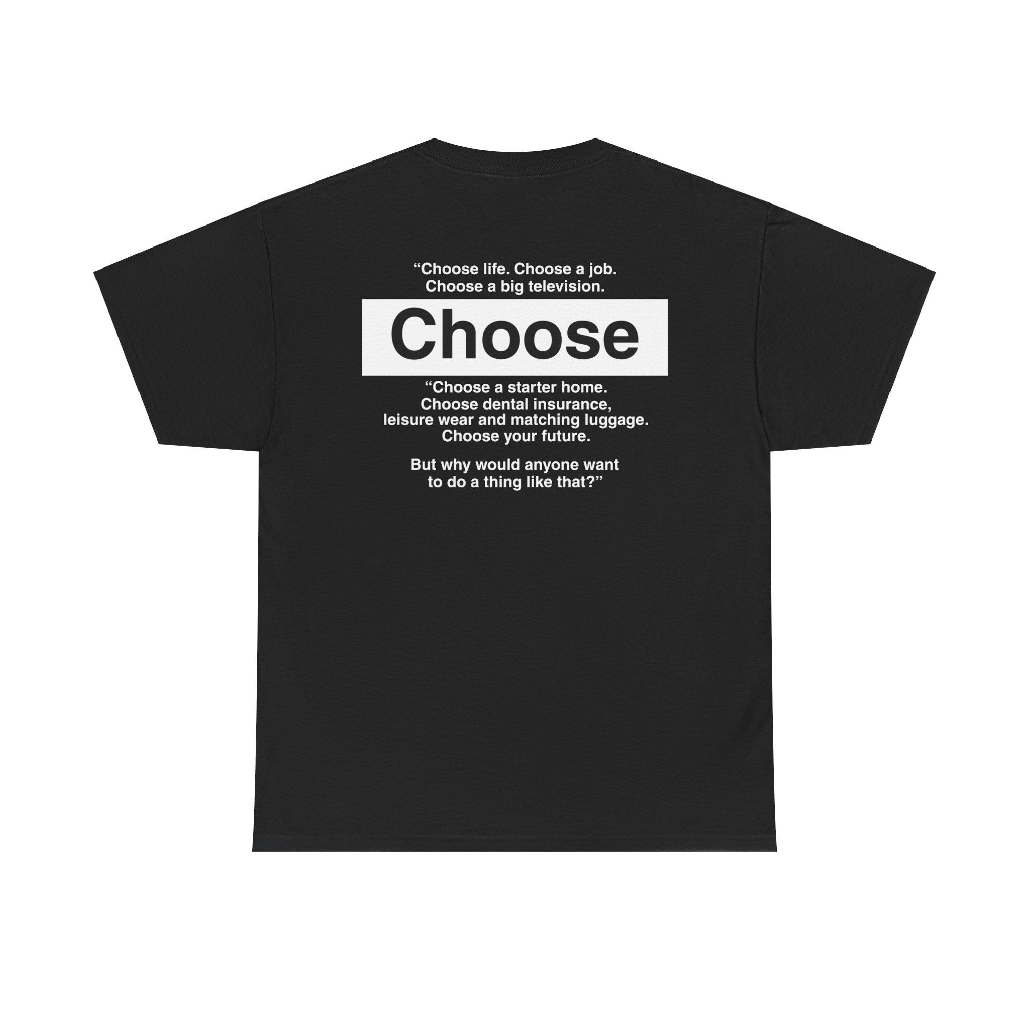 トレインスポッティング　Choose Life テキストプリント Tシャツ Choose life t-shirt