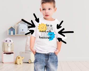 He Is Sunshine Mixed With A Little Hurricane, Mom Life, Sassy, Sunshine Hurricane, Sunshine, Hurricane, Boy Mom, Svg, Png, Pdf, Jpg, Eps, Ai