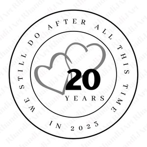 20 Year Anniversary Svg, Wedding Anniversary Svg, We Still Do Svg, Anniversary Designs Svg, Love Svg, Family Svg, Romance Svg, Cricut Svg