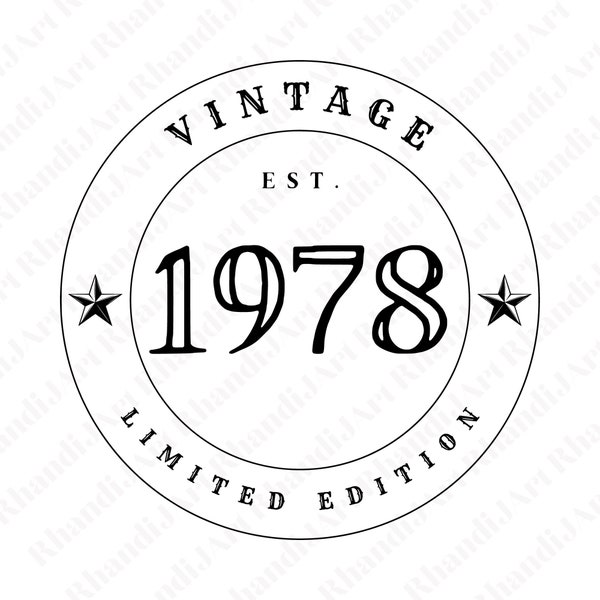 Vintage EST. 1978 Limited Edition, One of a Kind Svg, No Other Like It Svg, Family Svg, Best Friend Svg, One and Only Svg, Cricut Svg