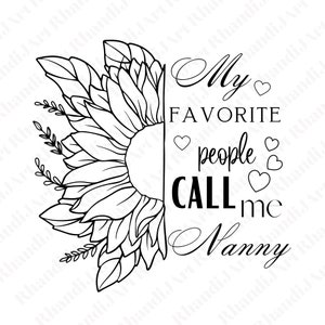 My Favorite People Call Me Nanny, Granny Svg, Grandma Svg, Grammy Svg, Grandmother Svg, Children Svg, Child Svg, Grandchildren Svg, Cricut