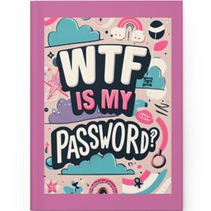 Funny Password Journal - WTF is My Password Hardcover Notebook with Matte Finish - Organizer