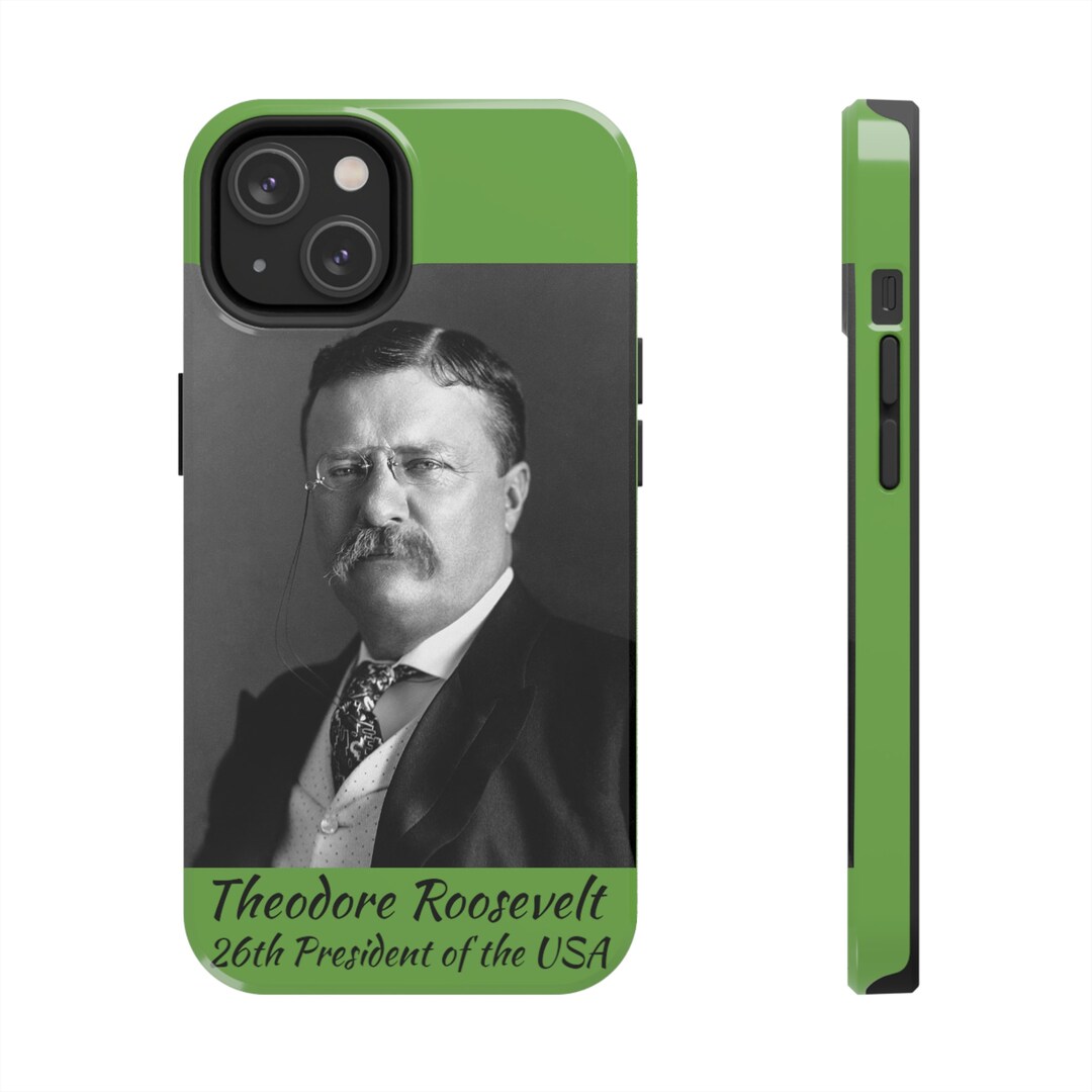 U.S. President Theodore Roosevelt, Custom iPhone Case, Protective Case ...