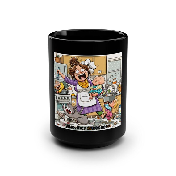 Funny Stressed Out Mother Coffee Mug Humorous Mom Gift
