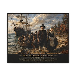 May include: A rectangular wall art print titled MAYFLOWER LANDING DECEMBER 21, 1620. The image depicts a large wooden sailing ship anchored near a rocky shore where a group of people in 17th-century attire stand, with text describing the historical event.