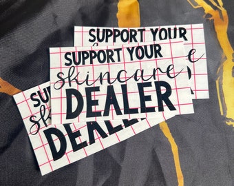 Support Your Skincare Dealer Decal