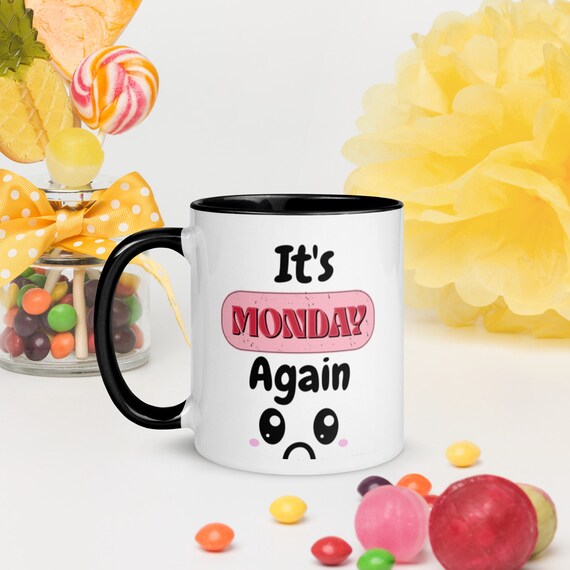 It's Monday Again Funny Mug . Funny Gift With Color - Etsy It's Monday Again Funny Mug . Funny Gift With Color - Etsy