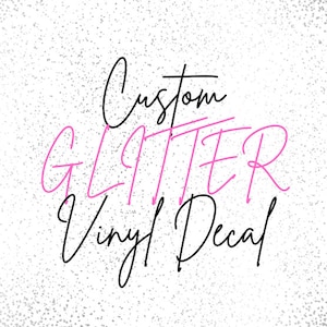 Glitter Vinyl Name Decal / Custom Name Decals / Word Decal / Name Sticker