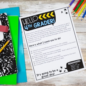 May include: A printed welcome letter for fourth graders featuring the text HELLO 4TH GRADER! with a checklist of tasks including unpacking bookbags and turning in supplies. The document includes a reminder section for snack, specials, lunch, and recess times.