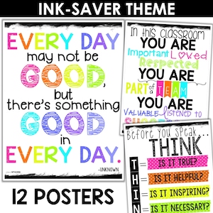 May include: Twelve colorful posters with inspirational quotes for classrooms. The posters feature bright colors and bold text. Some of the quotes include "Every day may not be good, but there's something good in every day." and "In this classroom you are important, loved, respected. You are part of a team. You are valuable, listened to."