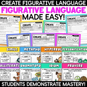 May include: A colorful educational poster titled "Create Figurative Language Made Easy!" displays examples of similes, metaphors, hyperbole, personification, alliteration, onomatopoeia, idioms, and proverbs. The text "Students Demonstrate Mastery!" is at the bottom.