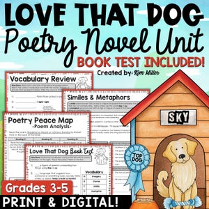 May include: Educational resource for grades 3-5, featuring a "Love That Dog" poetry novel unit. Includes vocabulary review, poetry analysis, and a book test. The image shows a dog house with a dog and the text "PRINT & DIGITAL!"