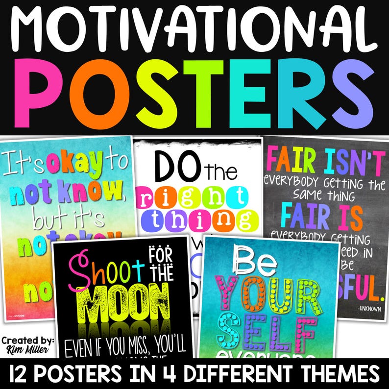 May include: Twelve motivational posters in four different themes. The posters feature bright colors and bold text. The themes are: It's okay to not know, Do the right thing, Fair isn't everybody getting the same thing, and Be your self.