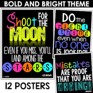 May include: Twelve motivational posters with bold, colorful text on a black background. The posters feature quotes such as "Shoot for the moon, even if you miss, you'll land among the stars" and "Do the right thing, even when no one is looking".