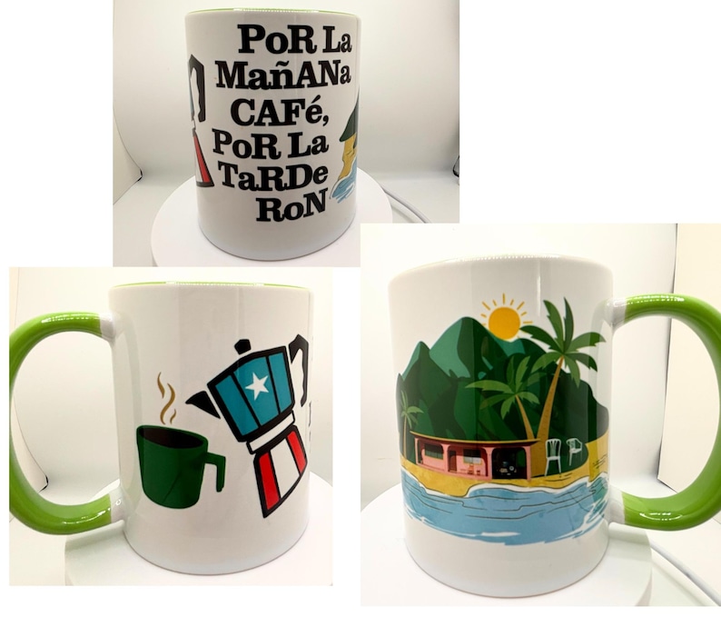May include: Three white ceramic mugs with green rims. The first mug has black text that reads "Por La Ma&ntilde;ana Caf&eacute;, Por La Tarde Ron". The second mug has a green coffee cup and a red, white, and blue coffee pot with a star on it. The third mug has a green mountain, palm trees, a yellow sun, and a blue ocean.